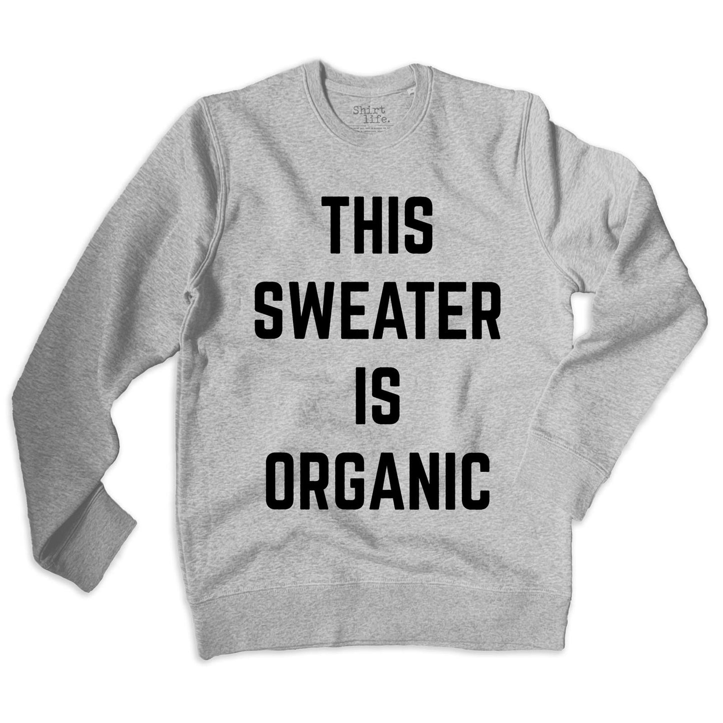 Statement sweatshirt i økologisk bomuld med teksten: This sweater is organic