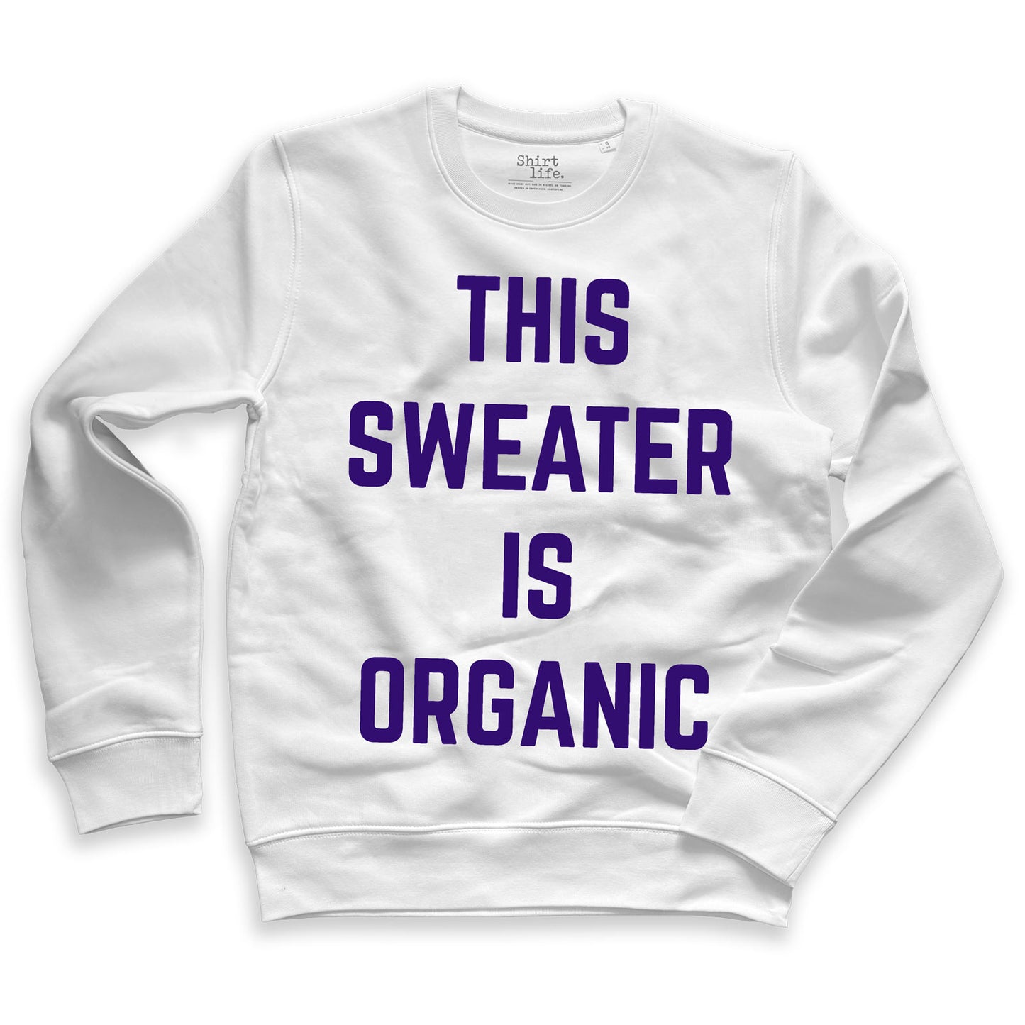 Hvid statement sweatshirt med 'this sweater is organic' lilla print