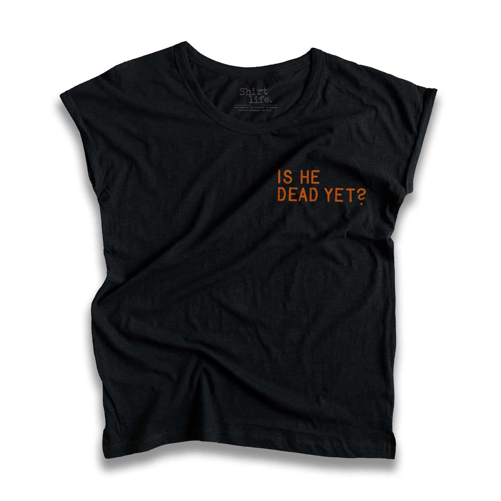 Is he dead yet dame shirt trump shirt