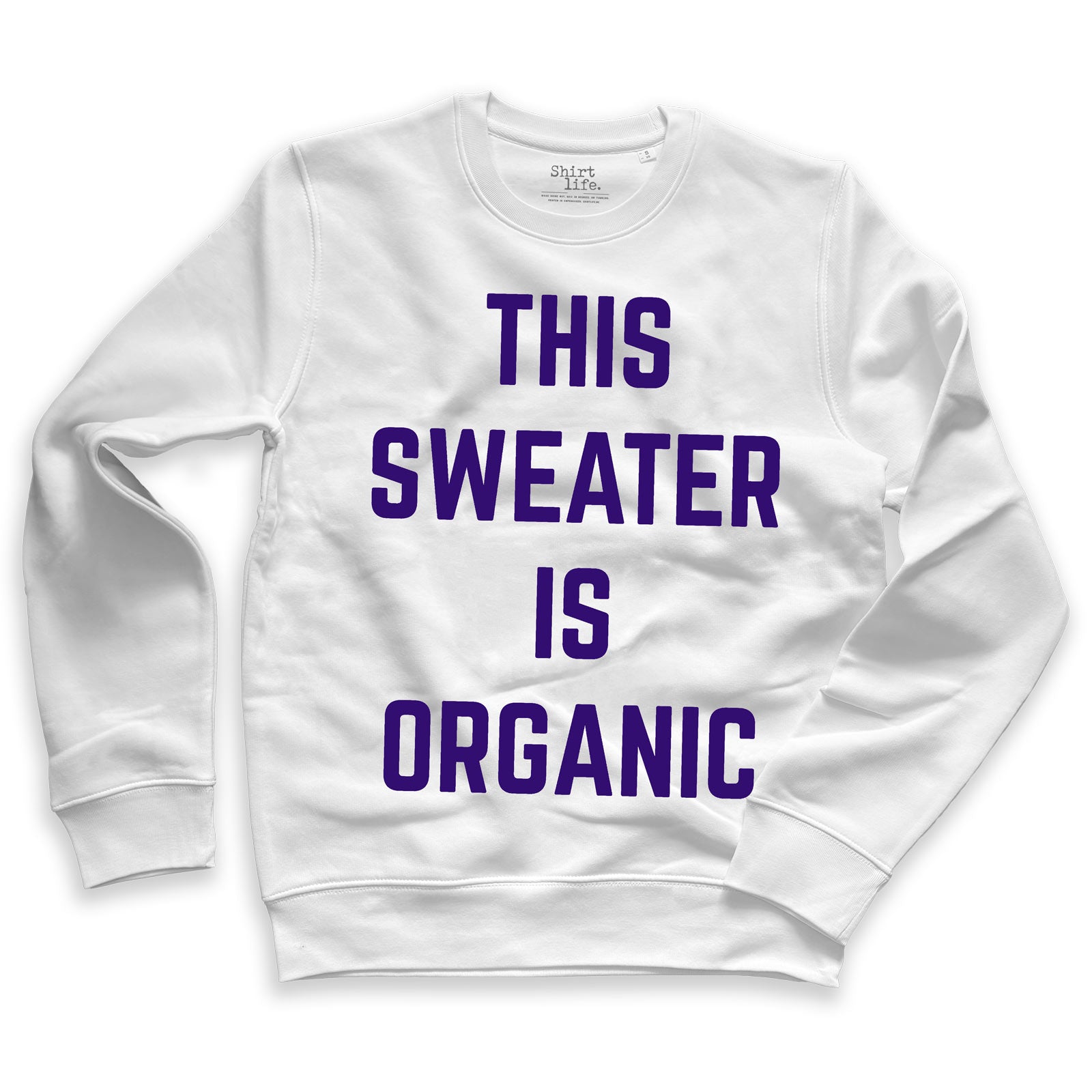 Hvid statement sweatshirt med 'this sweater is organic' lilla print