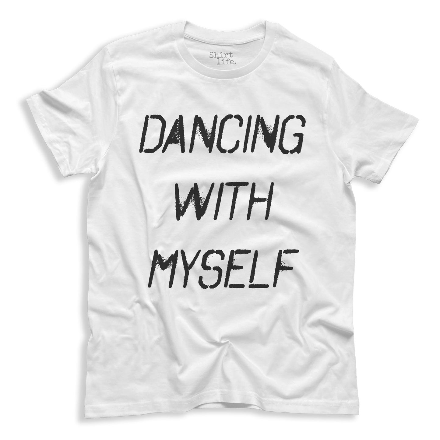 Dancing with myself - Shirt