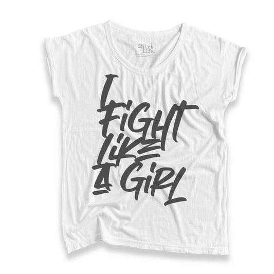 I Fight Like A Girl | Slub Shirt