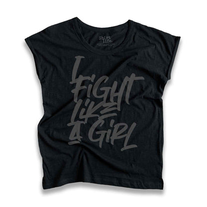 I Fight Like A Girl | Slub Shirt